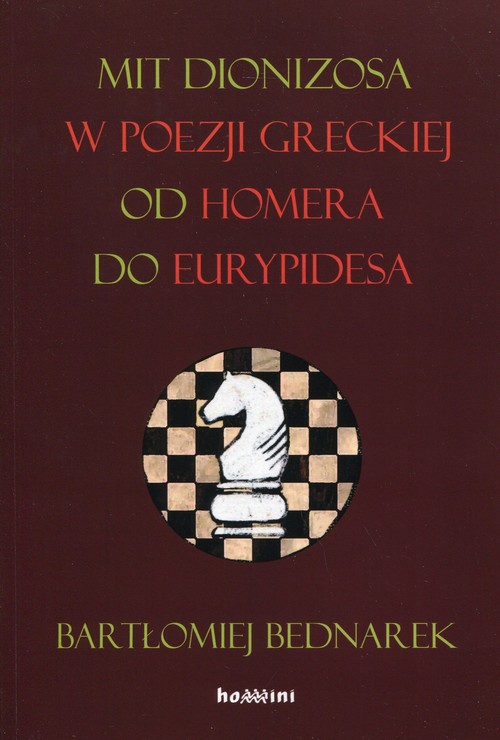 Image of Mit Dionizosa w poezji greckiej od Homera do Eurypidesa