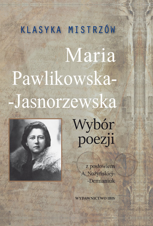 Image of Klasyka mistrzów Maria Pawlikowska-Jasnorzewska Wybór poezji