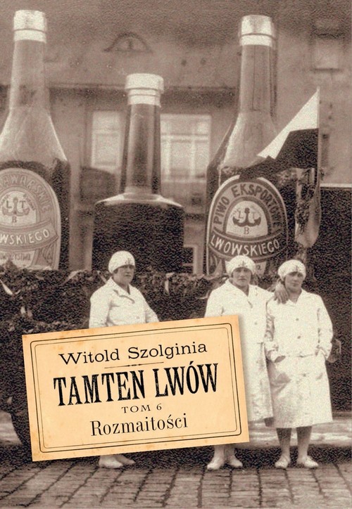 Image of Tamten Lwów Tom 6 Rozmaitości