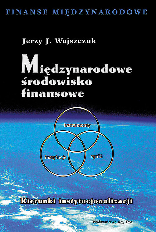 Image of Międzynarodowe środowisko finansowe Kierunki instytucjonalizacji