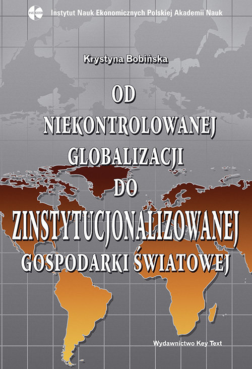 Image of Od niekontrolowanej globalizacji do zinstytucjonalizowanej gospodarki światowej