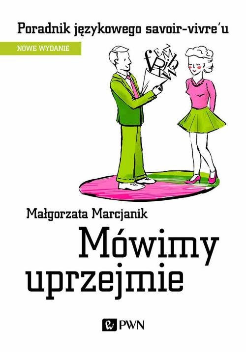 Image of Mówimy uprzejmie Poradnik językowego savoir-vivre´u