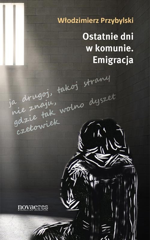 Image of Ostatnie dni w komunie Emigracja