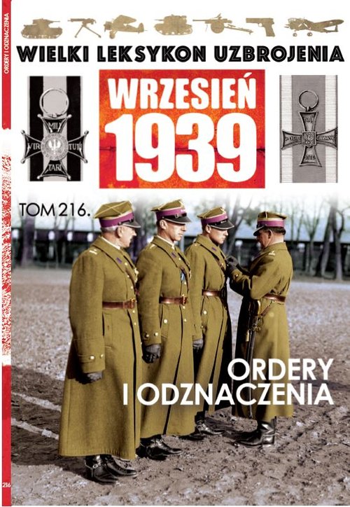 Image of Wielki Leksykon Uzbrojenia Wrzesień 1939 Tom 216 Ordery i odznaczenia