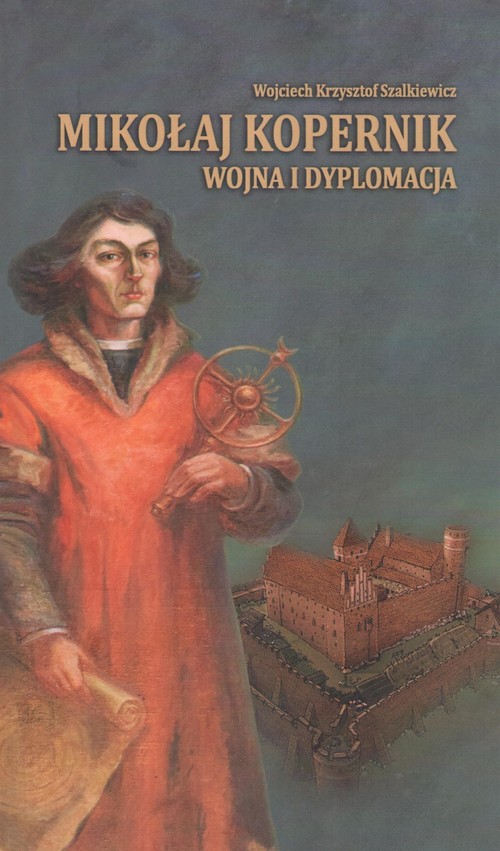 Image of Mikołaj Kopernik wojna i dyplomacja