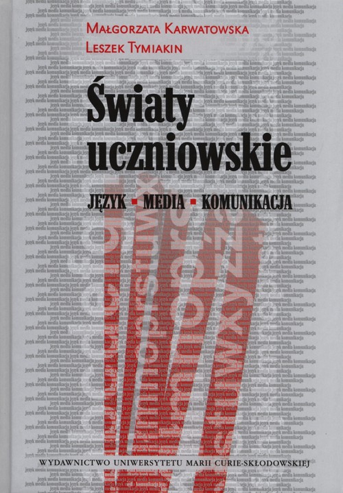 Image of Światy uczniowskie Język - media - komunikacja