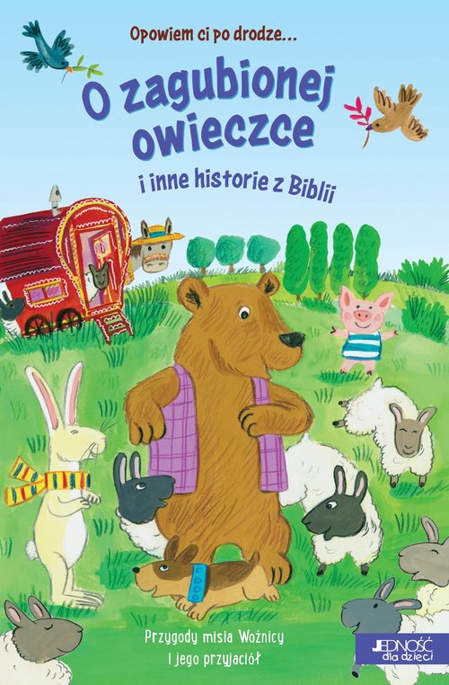 Image of Opowiem ci po drodze… O zagubionej owieczce i inne historie z Biblii