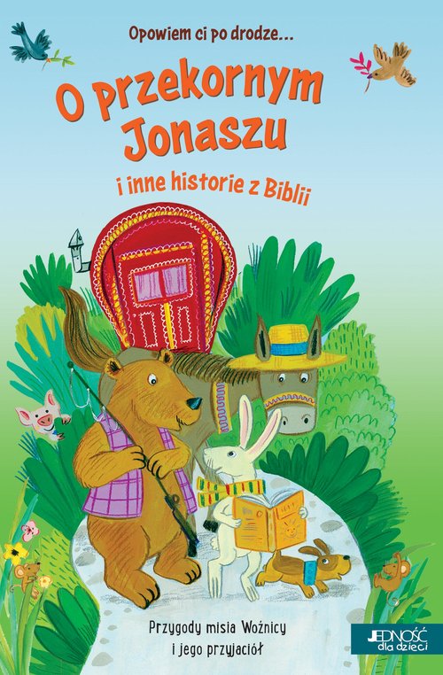 Image of Opowiem ci po drodze O przekornym Jonaszu i inne historie z Biblii