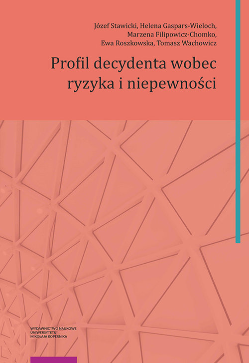 Image of Profil decydenta wobec ryzyka i niepewności