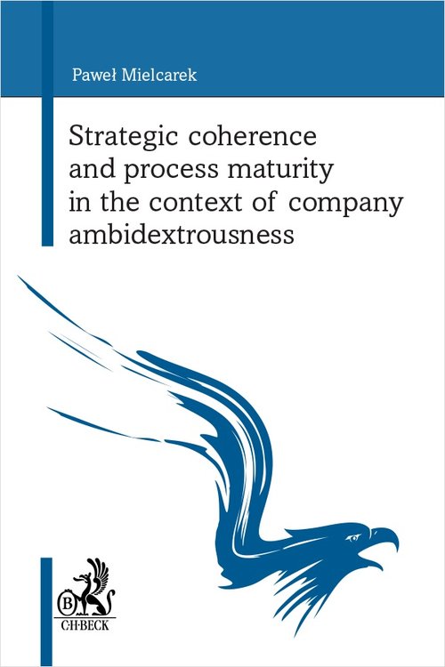 Image of Strategic coherence and process maturity in the context of company ambidextrousness