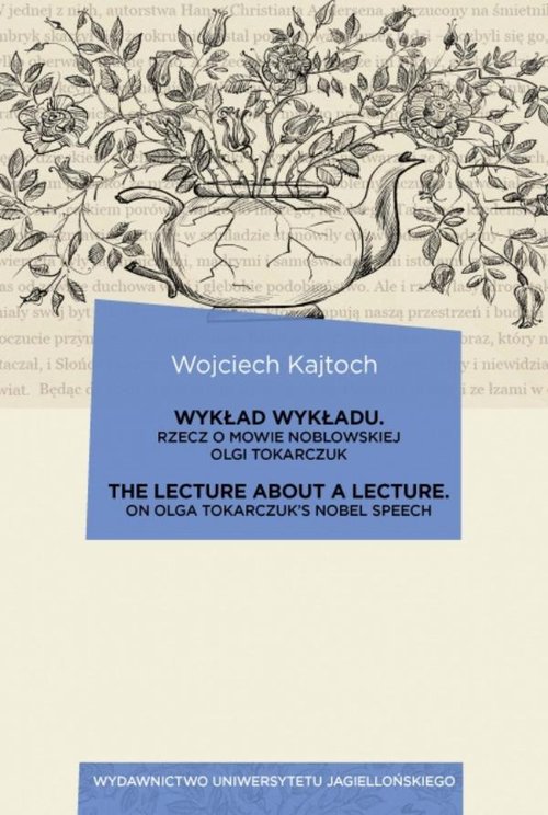 Image of Wykład wykładu / The Lecture about a Lecture Rzecz o mowie noblowskiej Olgi Tokarczuk / On Olga Tokarczuk’s Nobel Speech