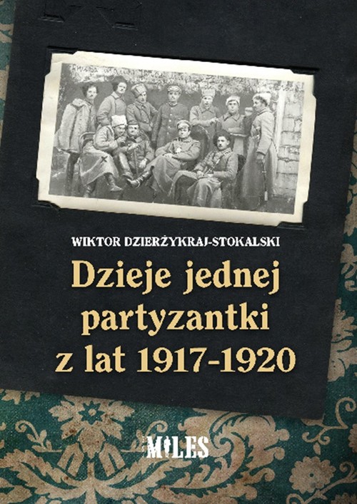 Image of Dzieje jednej partyzantki z lat 1917-1920