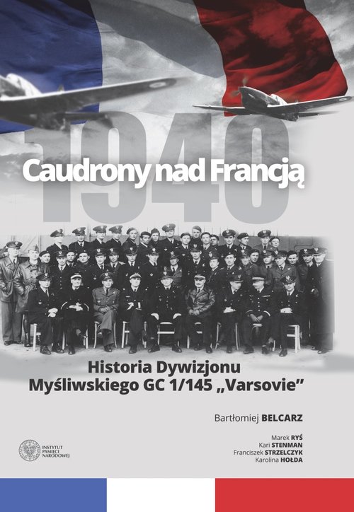 Image of Caudrony nad Francją Historia Dywizjonu Myśliwskiego GC 1/145 „Varsovie”