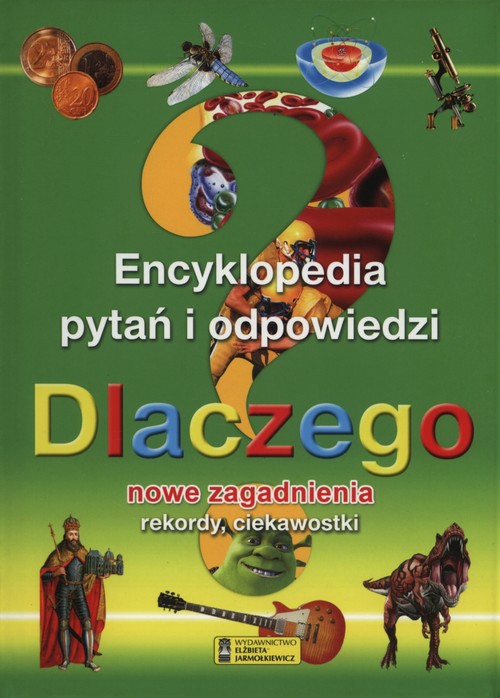 Image of Dlaczego Encyklopedia pytań i odpowiedzi Nowe zagadnienia rekordy, ciekawostki