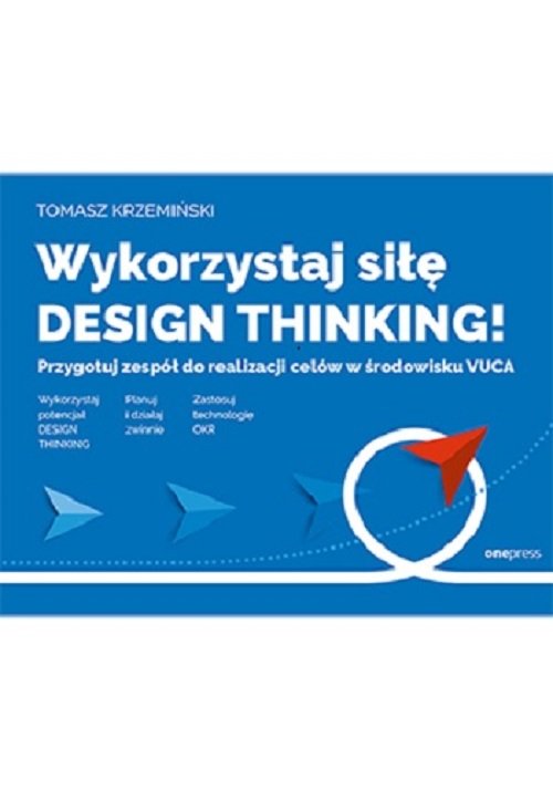 Image of Wykorzystaj siłę design thinking! Przygotuj zespół do realizacji celów w środowisku VUCA