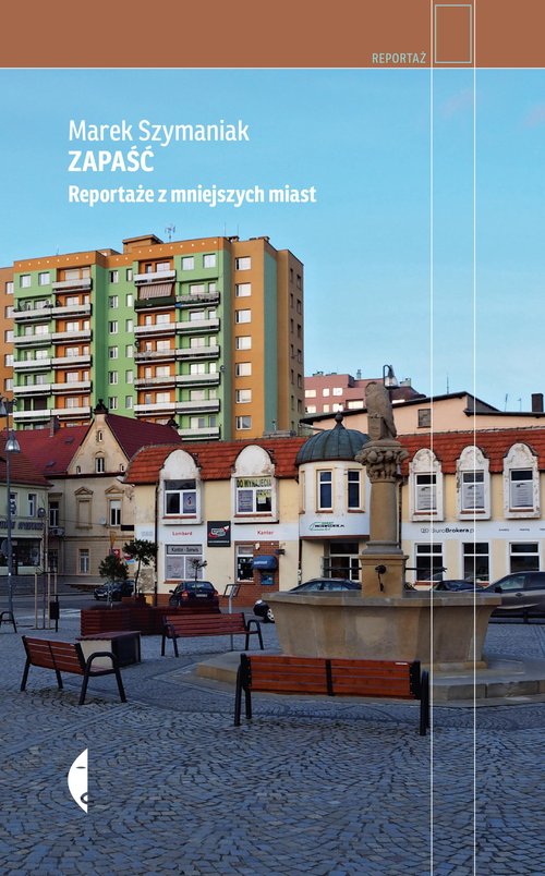 Image of Zapaść Reportaże z mniejszych miast
