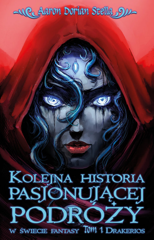 Image of Kolejna historia pasjonującej podróży w świecie fantasy Tom 1: Drakerios