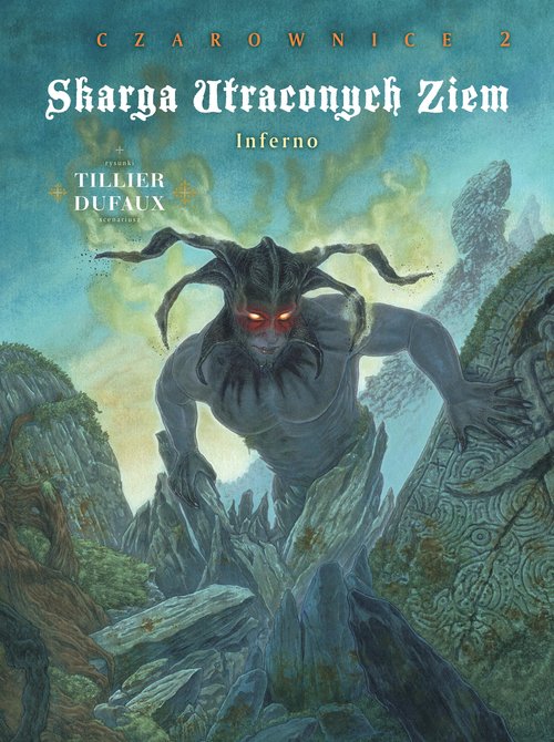 Image of Skarga Utraconych Ziem Czarownice Tom 2 Inferno