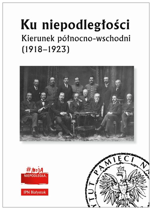 Image of Ku niepodległości Kierunek północno-wschodni (1918-1923)