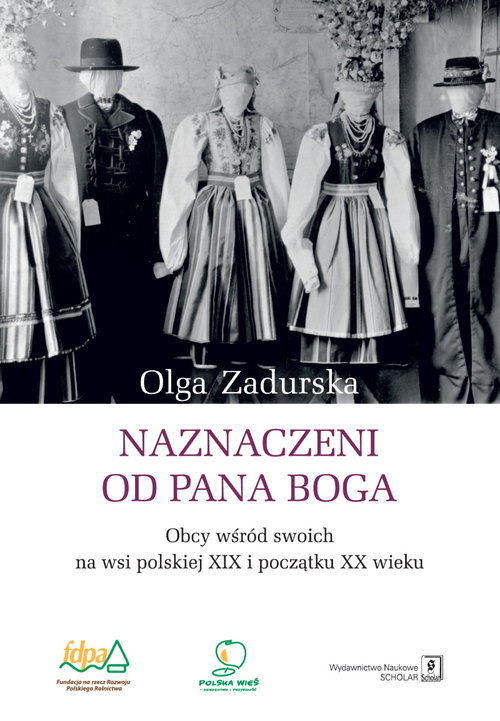 Image of Naznaczeni od Pana Boga Obcy wśród swoich na wsi polskiej XIX i początku XX wieku