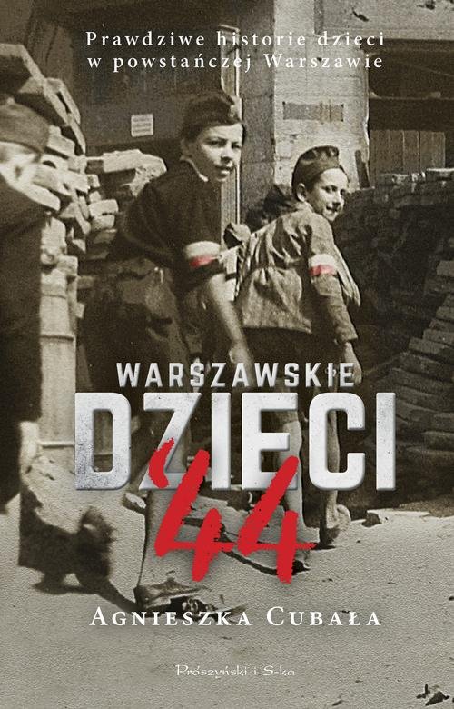 Image of Warszawskie dzieci`44 Prawdziwe historie dzieci w powstańczej Warszawie