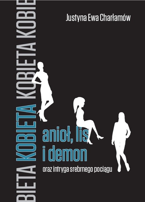 Image of Kobieta anioł lis i demon oraz intryga srebrnego pociągu