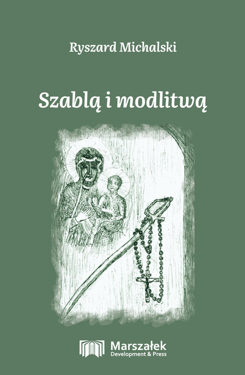 Image of Szablą i modlitwą