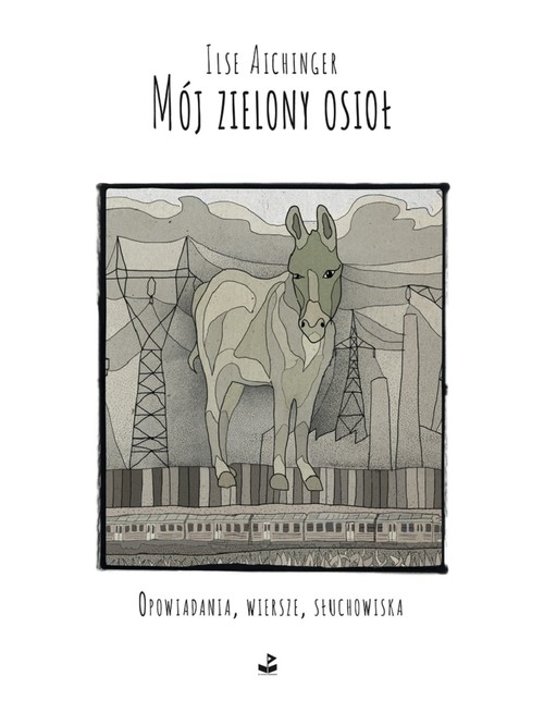 Image of Mój zielony osioł Opowiadania, wiersze, słuchowiska