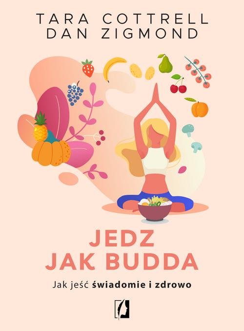 Image of Jedz jak Budda Jak jeść świadomie i zdrowo