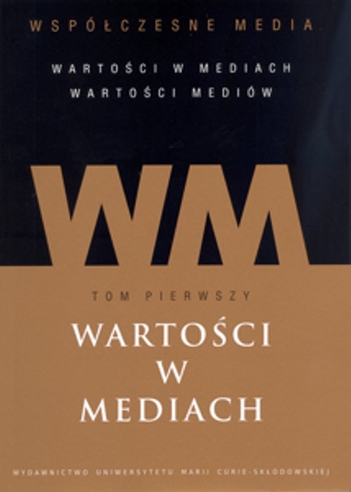 Image of Współczesne media Tom 1 Wartości w mediach