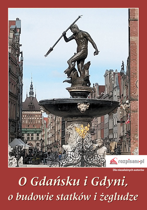 Image of O Gdańsku i Gdyni, o budowie statków i żegludze