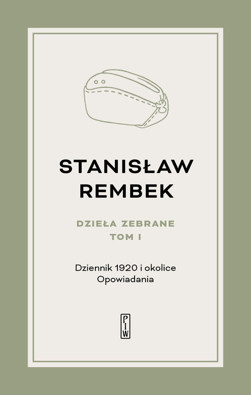 Image of Dzieła zebrane Tom 1 Dziennik 1920 i okolice Opowiadania