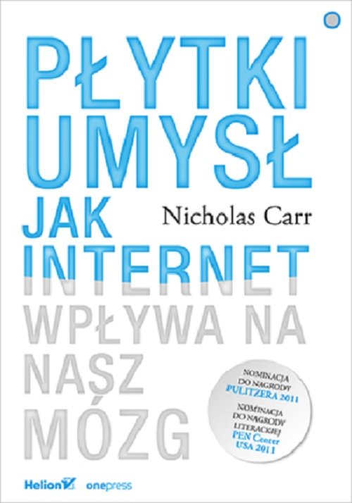 Image of Płytki umysł Jak internet wpływa na nasz mózg