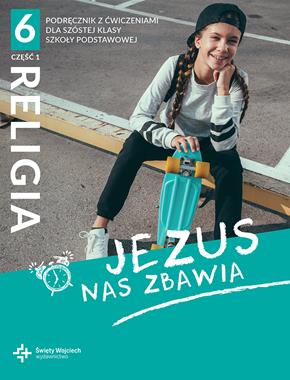 Image of Religia 6 Podręcznik z ćwiczeniami Część 1 Jezus nas zbawia