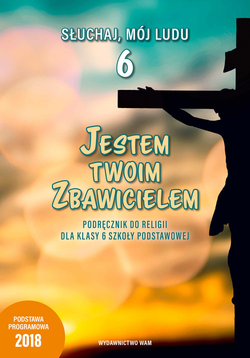 Image of Jestem Twoim Zbawicielem 6 Podręcznik do religii Szkoła podstawowa