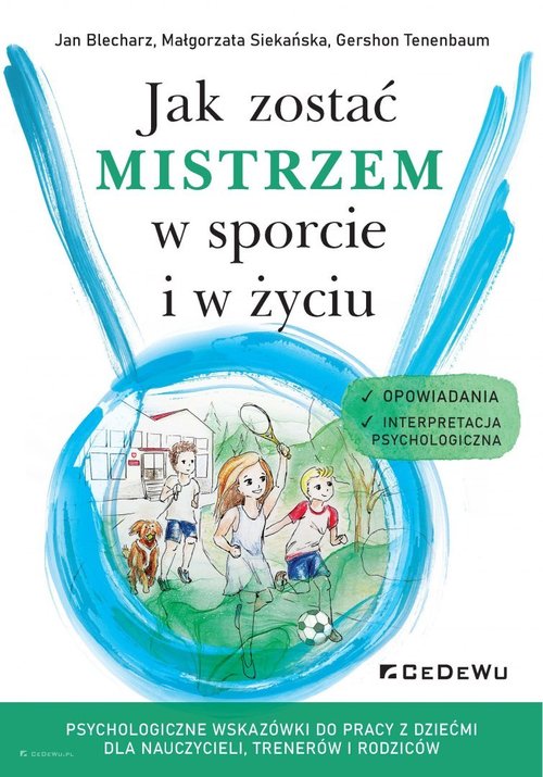 Image of Jak zostać mistrzem w sporcie i w życiu Opowiadania. Interpretacja psychologiczna