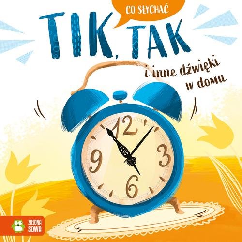 Image of Co słychać Tik tak i inne dźwięki w domu