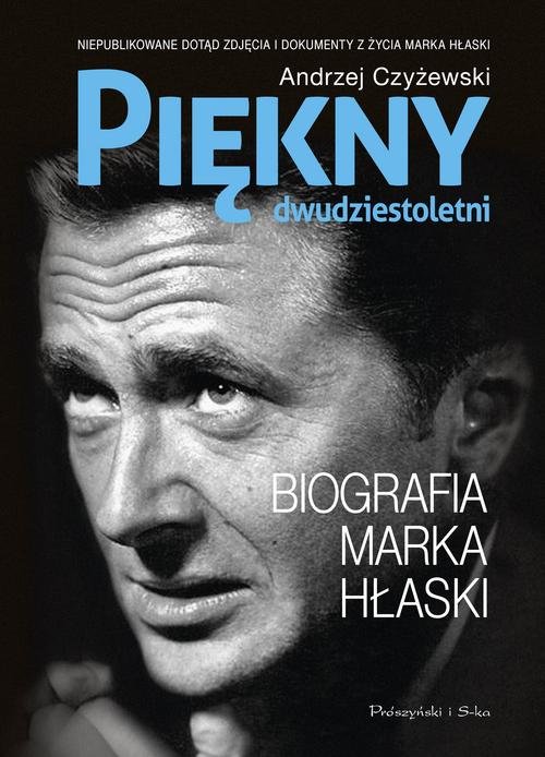 Image of Piękny dwudziestoletni Biografia Marka Hłaski