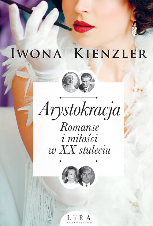 Image of Arystokracja Romanse i miłości w XX stuleciu Wielkie Litery