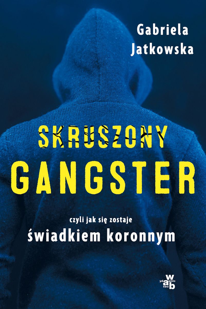 Image of Skruszony gangster. Czyli jak sie zostaje świadkiem koronnym