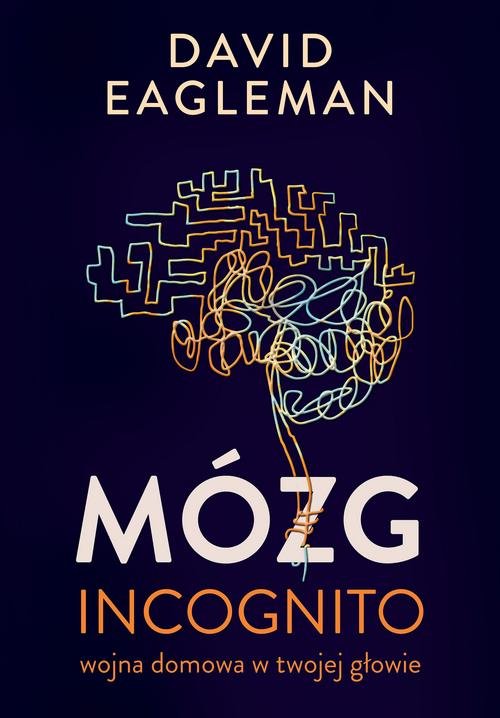 Image of Mózg incognito Wojna domowa w twojej głowie
