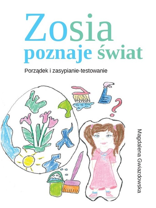 Image of Zosia poznaje świat Porządek i zasypianie-testowanie