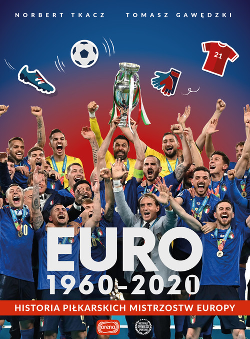 Image of Euro 1960-2020 Historia piłkarskich Mistrzostw Europy
