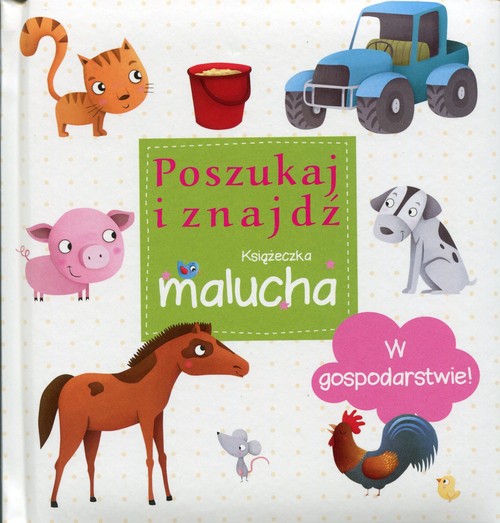 Image of W gospodarstwie Poszukaj i znajdź Książeczka malucha