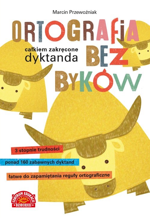 Image of Ortografia bez byków Całkiem zakręcone dyktanda