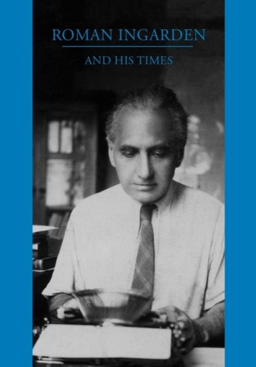 Image of Roman Ingarden and His Times