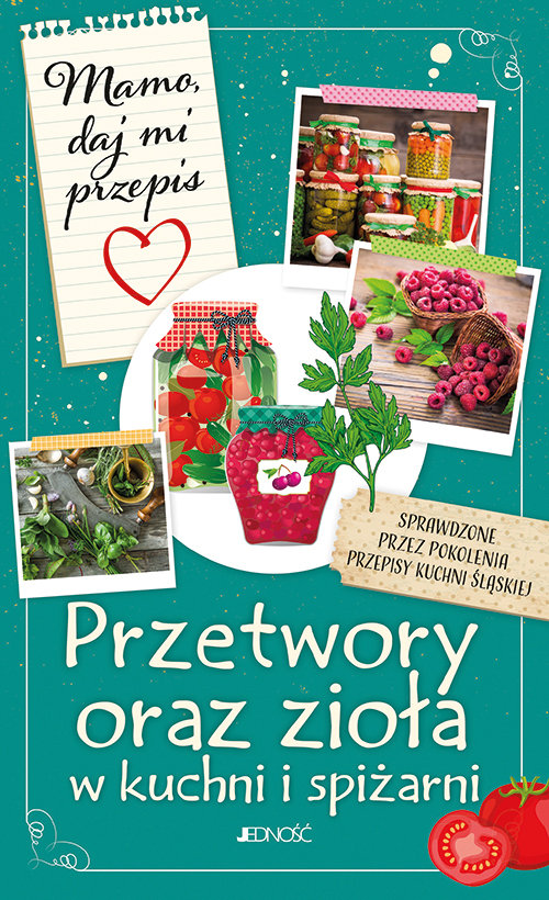 Image of Mamo daj mi przepis Przetwory oraz zioła w kuchni i spiżarni