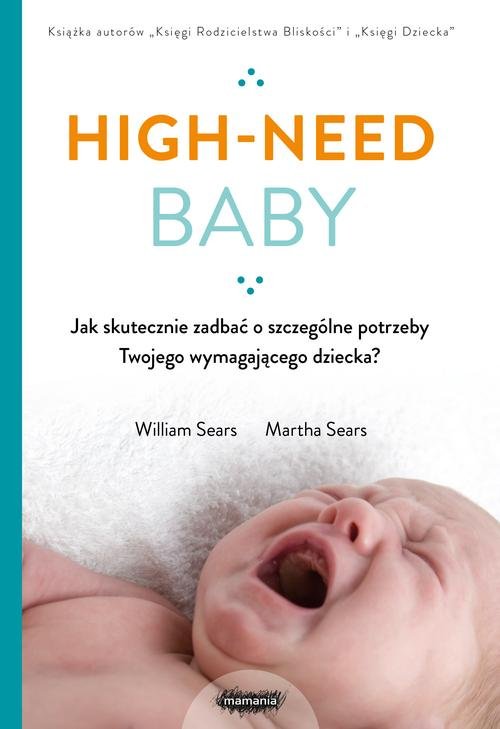 Image of High-need baby Jak skutecznie zadbać o szczególne potrzeby twojego wymagającego dziecka?