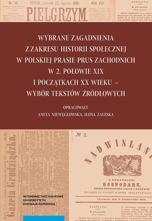 Image of Wybrane zagadnienia z zakresu historii społecznej w polskiej prasie Prus Zachodnich w 2. połowie XIX wieku
