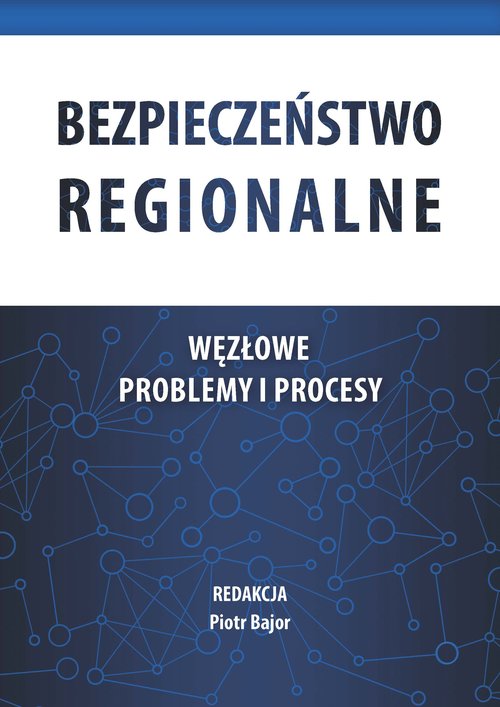Image of Bezpieczeństwo regionalne Węzłowe problemy i procesy